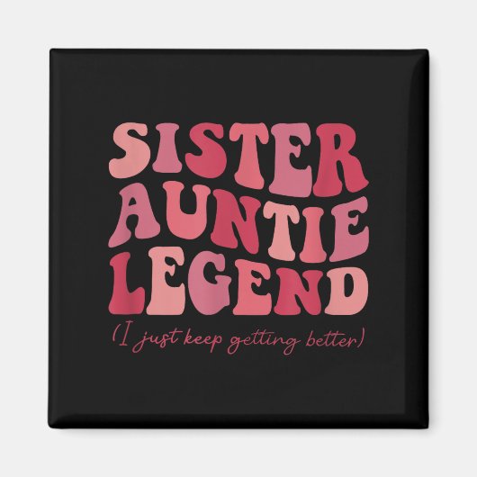 Sister Auntie Legend Groovy Funny Cool Aunties Clu Magnet (Vorne)