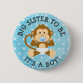 Sister be its a Boy Monkey Baby Shower Button (Vorderseite)