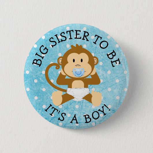 Sister be its a Boy Monkey Baby Shower Button (Vorderseite)