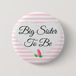 Sister be Rosenknospe Pink Baby Shower Button