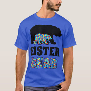 Sister Bear Autiseness Awareness T-Shirt