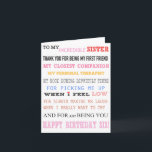 Sister Birthday Card Liebe Bester Freund Karte<br><div class="desc">an meine unglaubliche Schwester danke Ihnen, dass Sie meine erste Freundin sind, meine nächste Begleiterin, meine persönliche Therapeutin, während ich mich in einer schwierigen Zeit, in der ich fühle, dass Liebe mich immer zum Lachen bringen wird, wenn ich wirklich zum Weinen wollte und einfach nur, dass ich Sie zum Geburtstag...</div>