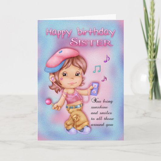 Sister Birthday Card - Niedliches Mädchen mit Musi Karte (Vorderseite)
