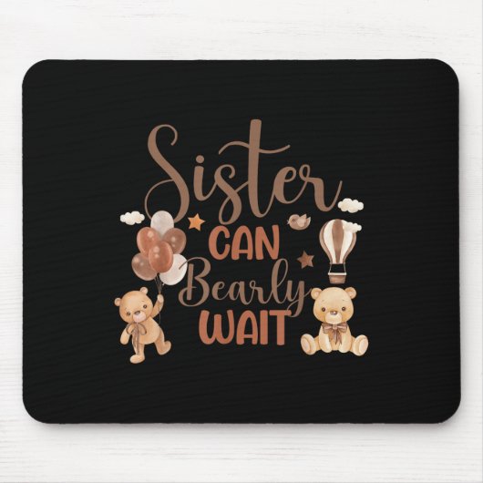 Sister Can Bearly Wait Bear Gender Neutral Boy Bab Mousepad (Vorne)