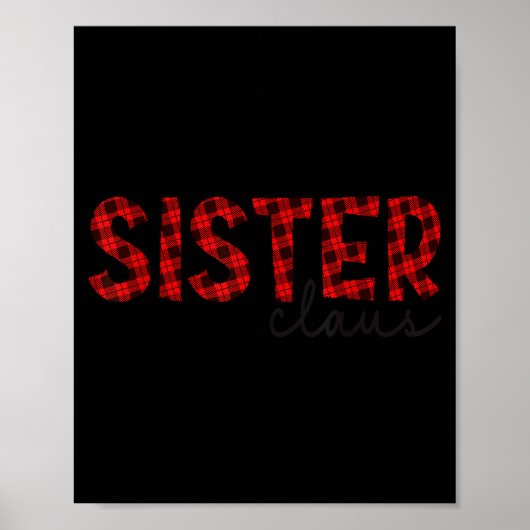 Sister Claus Xmas Christmas Red Plaid Pajama Famil Poster (Vorne)