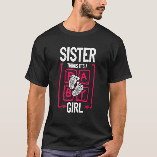 Sister denkt, es ist ein Mädchen-Gender-Aufdeckung T-Shirt (Vorderseite)