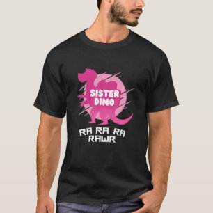 Sister Dino RA RAWR Sis Dinosaurier Familie Matchi T-Shirt