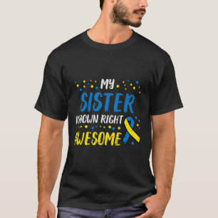 Sister Down Right Phantastisch Down Syndrome Aware T-Shirt