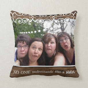 Sister Foto Rustic Wood NoOne versteht Kissen