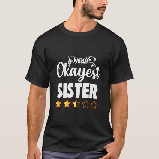 Sister Gift World Tokest Sister T-Shirt (Vorderseite)