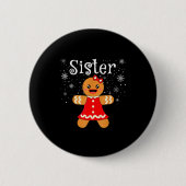 Sister Gingerbread Shirt Girls Kids Funny Matching Button (Vorderseite)