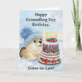 Sister in Law Happy Groundhog Day Birthday  Karte (Vorderseite)