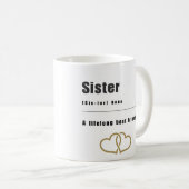 Sister - Lebenslanges bester Freund Kaffeetasse (VorderseiteRechts)