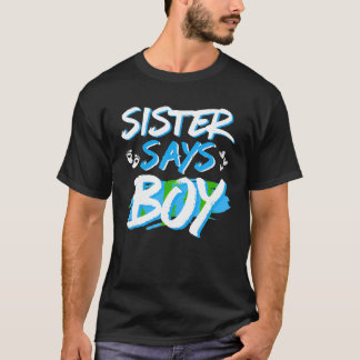 Sister sagt Boy Gender Reveal Baby Showroom Party  T-Shirt