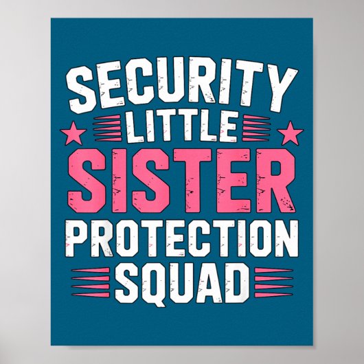 Sister Security Little Protection Squad Joke Poster (Vorne)