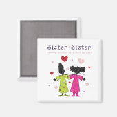 Sister-Sister Square Magnet (Vorderseite/Rückseite)