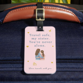Sister Travel Tag – You’re Never Alone Gepäckanhänger