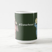 Sisterhood 15oz verwandlungstasse (Zentrum)