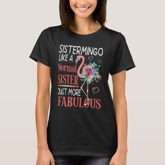 Sistermingo wie eine normale Schwester einfach meh T-Shirt