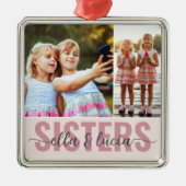 Sisters Add Your Names Foto Collage Ornament Aus Metall (Vorne)
