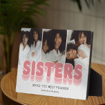 Sisters Best Friends Foto Collage Plaque Fotoplatte<br><div class="desc">Moderne Schwesterplakette mit 3 Familienbildern,  die Sie durch Ihr eigenes ersetzen können,  der Titel "Schwestern",  ein personalisiertes Sprichwort,  das "die besten Fotos machen" und Ihre Namen.</div>