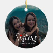 Sisters Connected At Heart Photo Keepsake White Keramik Ornament (Hinten)