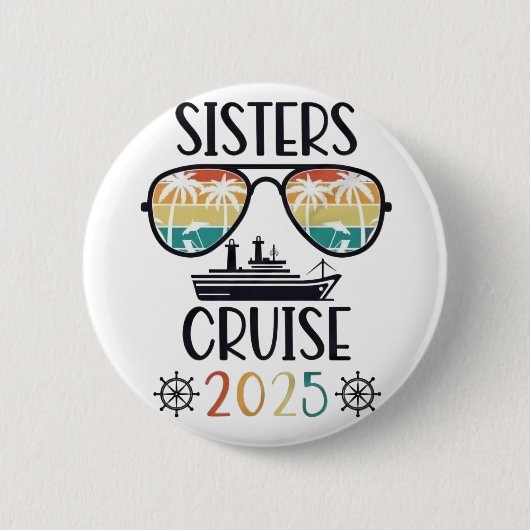 Sisters Cruise 2025 Family Matching Trip Button (Vorderseite)