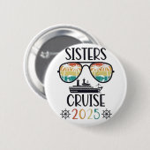 Sisters Cruise 2025 Family Matching Trip Button (Vorne & Hinten)