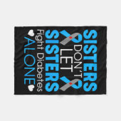 Sisters Don't Let Sisters Fight Diabetes Alone T1d Fleecedecke (Vorderseite (Horizontal))