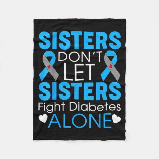 Sisters Don't Let Sisters Fight Diabetes Alone T1d Fleecedecke (Vorderseite)