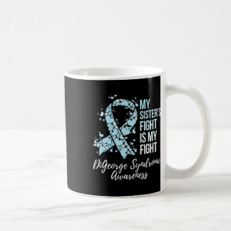 Sister's Fight is my Fight Digeorge Syndrome Aware Kaffeetasse