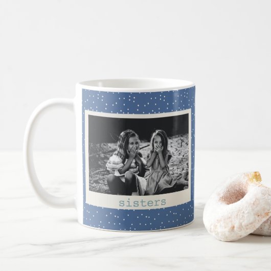 Sisters Foto Simple Modern Blue Dots individuell a Kaffeetasse (Mit Donut)