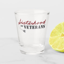 Sisters of Veterans Military Pride Design Schnapsglas