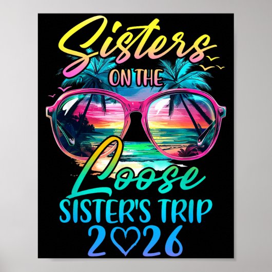 Sisters On The Loose Sisters Trip 2026 Funny Summe Poster (Vorne)