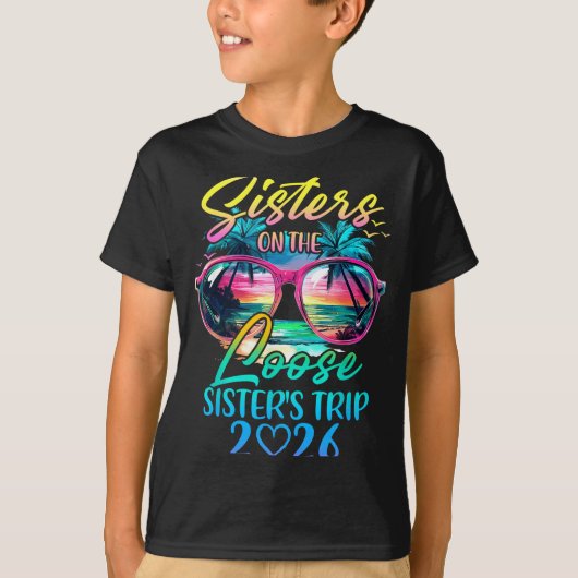 Sisters On The Loose Sisters Trip 2026 Funny Summe T-Shirt (Vorderseite)
