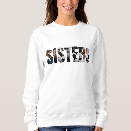 Sisters Photo Collage Basic Sweatshirt (Vorderseite)