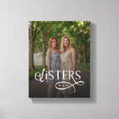 Sisters Photo Personalized Monogram Leinwanddruck (Vorderseite)