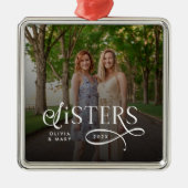Sisters Photo Personalized Monogram Ornament Aus Metall (Vorne)