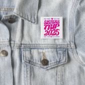 Sisters Trip 2025 Vacation Vibe Matching Liebe Button (Beispiel)