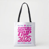 Sisters Trip 2025 Vacation Vibe Matching Liebe Tasche (Vorderseite)