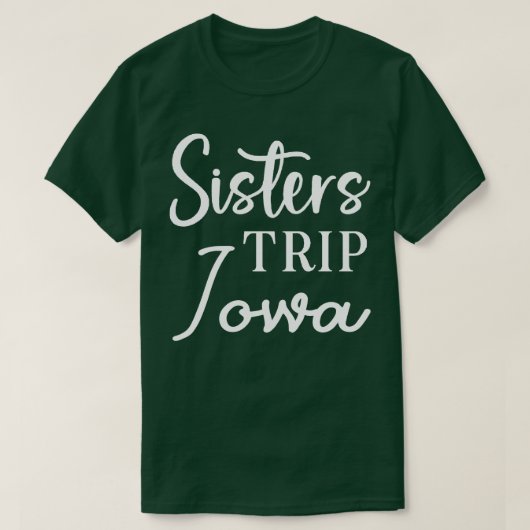 Sisters Trip Iowa T-Shirt (Design vorne)