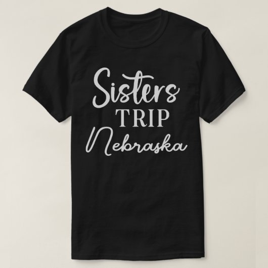 Sisters Trip Nebraska T-Shirt (Design vorne)