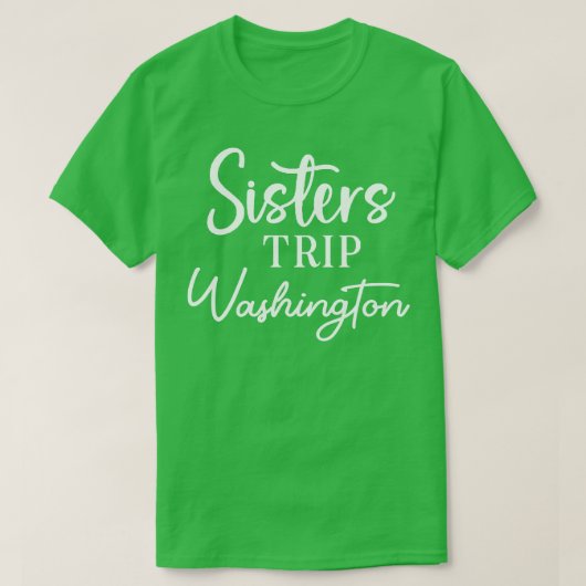 Sisters Trip Washington T-Shirt (Design vorne)
