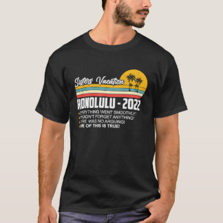 Sisters Vacation Honolulu 2022 Matching Group Trip T-Shirt