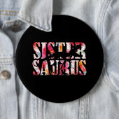 Sistersaurus Dinosaur Floral Sister Saurus Mütter Button (Beispiel)