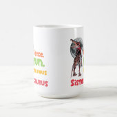 Sistersaurus: Fierce, fun and fabulous Funny Kaffeetasse (Mittel)