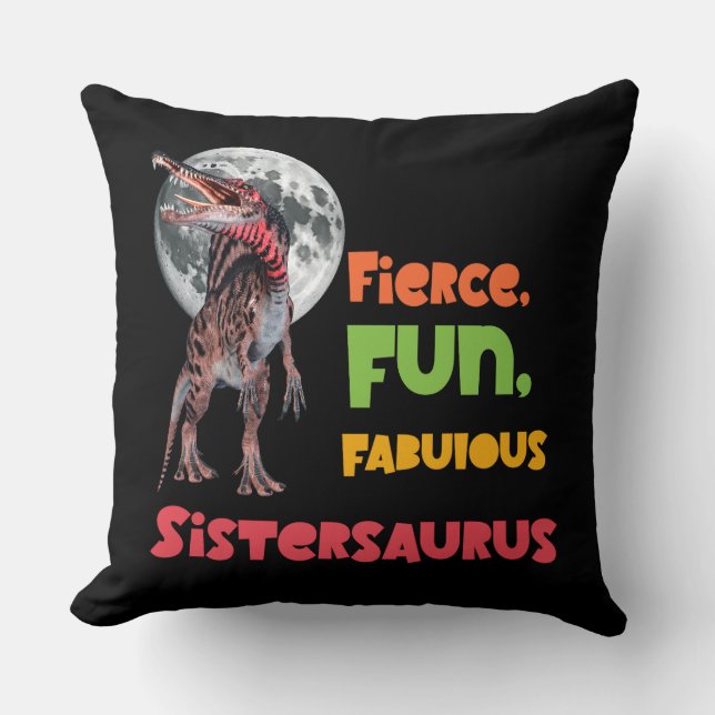 Sistersaurus: Fierce, fun and fabulous Funny Kissen (Vorderseite)