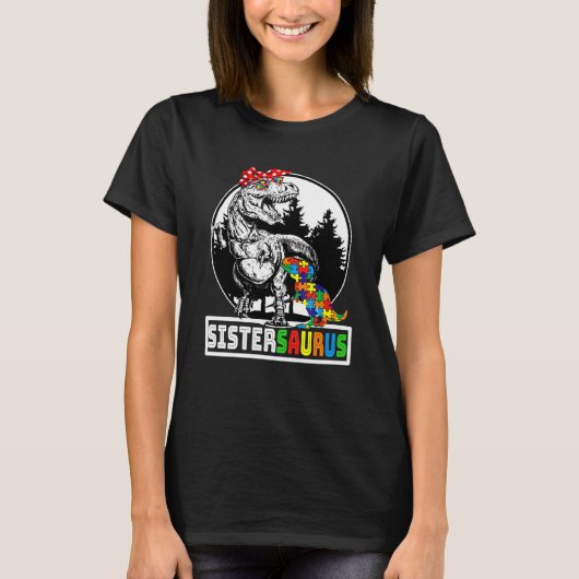 Sistersaurus T Rex Dinosaur Schwester Saurus Autis T-Shirt (Vorderseite)