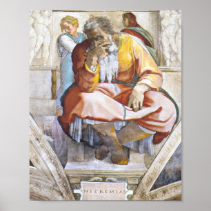 Sistine Chapel Ceiling Jeremiah von Michelangeo Poster
