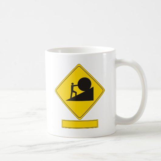 Sisyphus Verkehrsschild Kaffeetasse (Rechts)